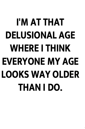 Delusional Age